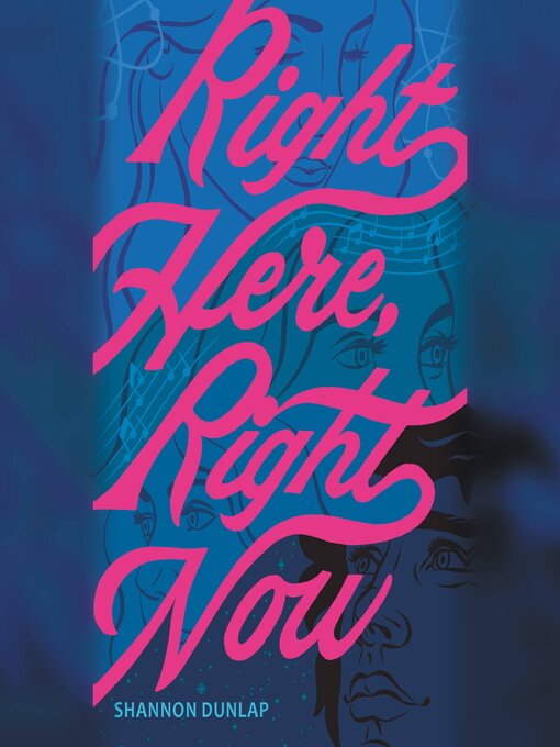 Title details for Right Here, Right Now by Shannon Dunlap - Available